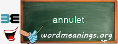 WordMeaning blackboard for annulet